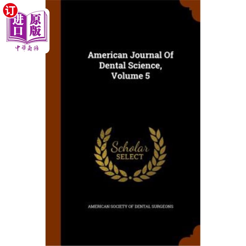 海外直订医药图书American Journal of Dental Science, Volume 5 《美国牙科科学杂志》第5卷