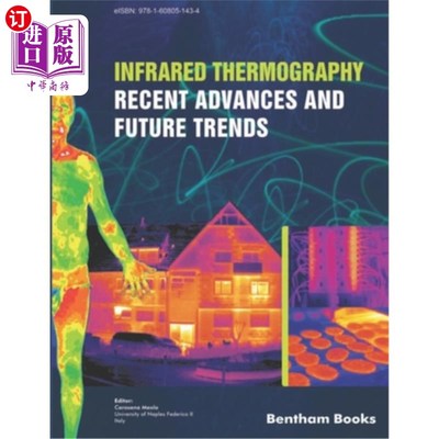 海外直订Infrared Thermography: Recent Advances And Future Trends 红外热像:最新进展和未来趋势