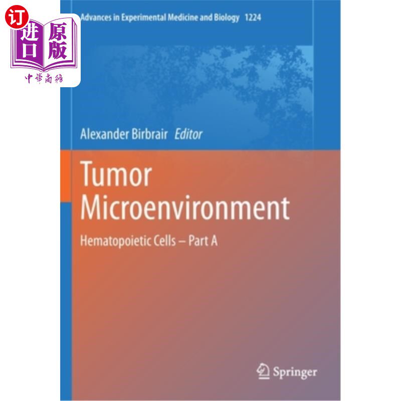 海外直订医药图书Tumor Microenvironment: Hematopoietic Cells - Part a 肿瘤微环境:造血细胞-第一部分