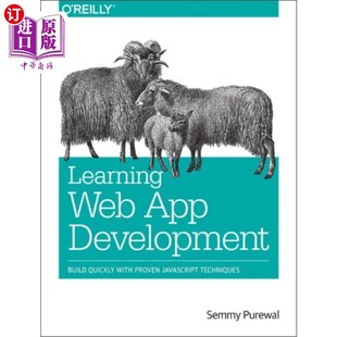 学习web应用开发：使用成熟 Development with Quickly Build App Proven 海外直订Learning Web Techniques JavaScript