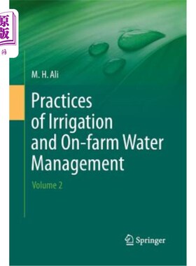 海外直订Practices of Irrigation & On-Farm Water Management: Volume 2 灌溉和农田水管理实践：第2卷