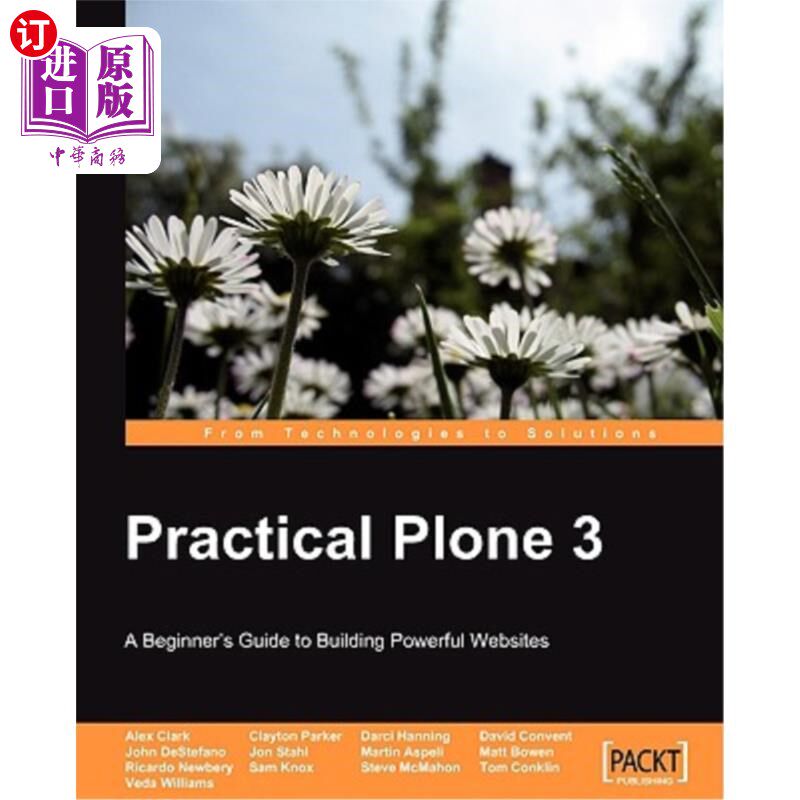 海外直订Practical Plone 3: A Beginner's Guide to Building Powerful Websites 实用Plone 3:建立强大网站的初学者指南