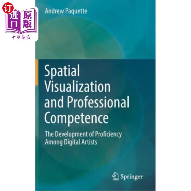 海外直订Spatial Visualization and Professional Competence: The Development of Proficienc 空间可视化与专业能力：数字