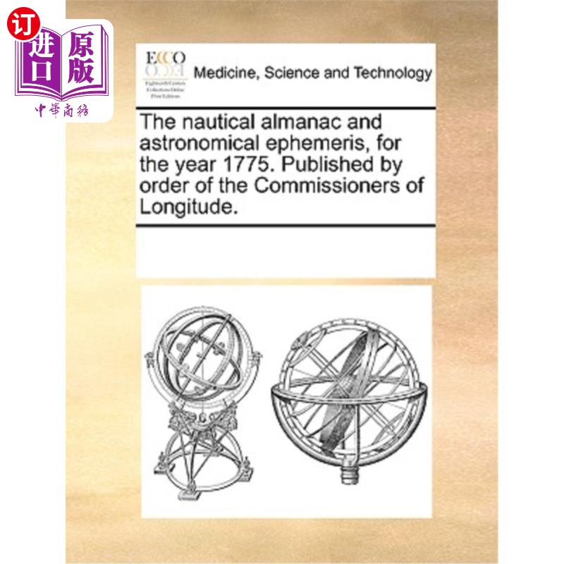 海外直订医药图书The Nautical Almanac and Astronomical Ephemeris, for the Year 1775. Published by 航海年历和天文历，