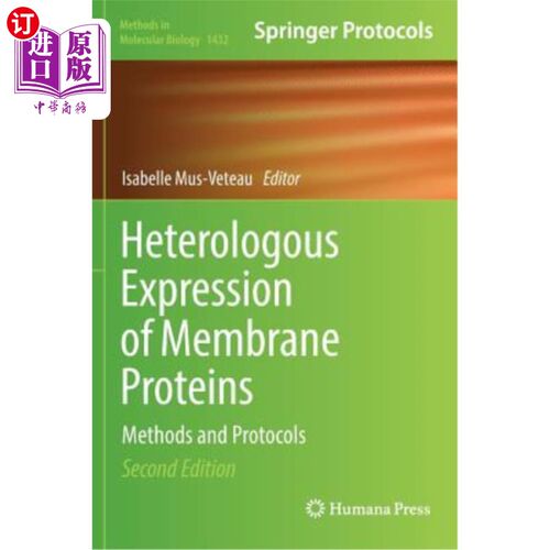 海外直订Heterologous Expression of Membrane Proteins: Methods and Protocols 膜蛋白的异源表达：方法和方案