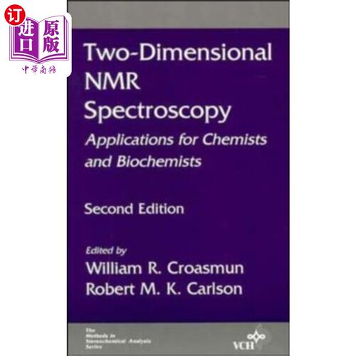 海外直订Two-Dimensional NMR Spectroscopy - Applications ... 二维核磁共振光谱学