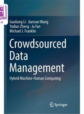 海外直订Crowdsourced Data Management: Hybrid Machine-Human Computing 众包数据管理:人机混合计算