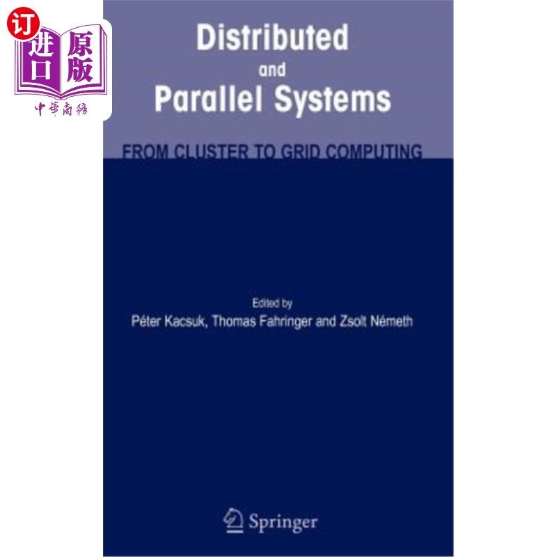 海外直订Distributed and Parallel Systems: From Cluster to Grid Computing 分布式和并行系统：从集群到网格计算