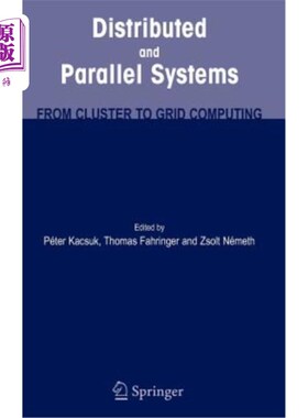 海外直订Distributed and Parallel Systems: From Cluster to Grid Computing 分布式和并行系统：从集群到网格计算