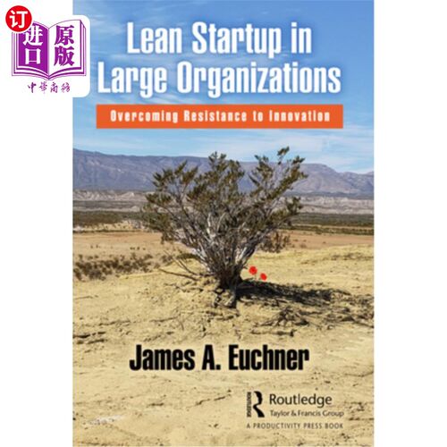 海外直订Lean Startup in Large Organizations: Overcoming Resistance to Innovation 大型组织中的精益创业:克服创新阻力