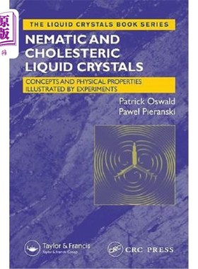 海外直订Nematic and Cholesteric Liquid Crystals: Concepts and Physical Properties Illust 向列相和胆甾相液晶:概念和