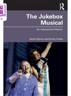 海外直订The Jukebox Musical: An Interpretive History 《点唱机音乐剧:解读历史》