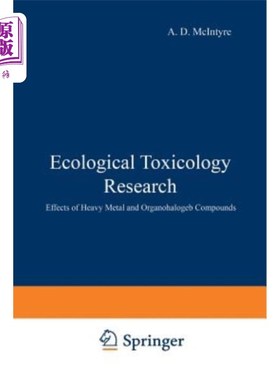 海外直订医药图书Ecological Toxicology Research: Effects of Heavy Metal and Organohalogen Compoun 生态毒理学研究：重