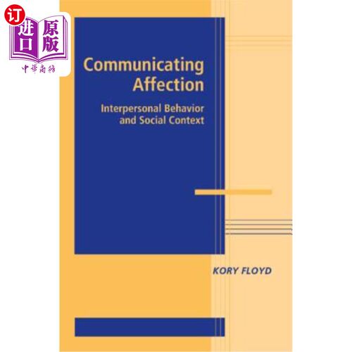 海外直订Communicating Affection: Interpersonal Behavior and Social Context 沟通情感：人际行为与社会语境