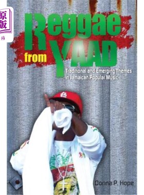 海外直订Reggae from Yaad: Traditional and Emerging Themes in Jamaican Popular Music 雅得雷鬼音乐：牙买加流行音乐中