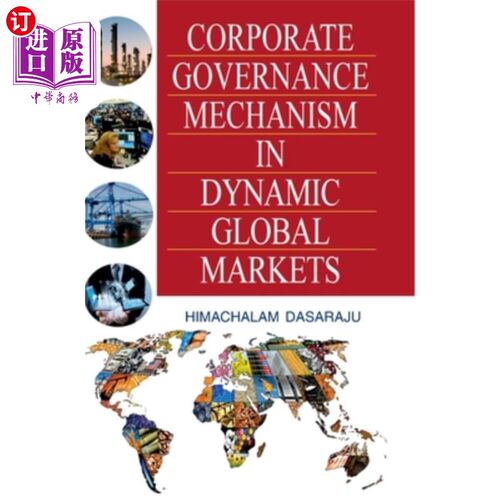 海外直订Corporate Governance Mechanism in Dynamic Global Markets 动态全球市场中的公司治理机制