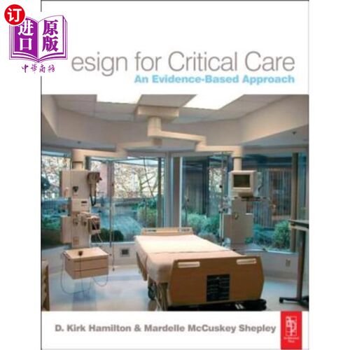 海外直订Design for Critical Care: An Evidence-Based Approach 危重病护理设计：基于证据的方法