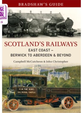 海外直订Bradshaw's Guide Scotland's Railways East Coast Berwick to Aberdeen & Beyond: Vo 布拉德肖的指南苏格兰铁路东