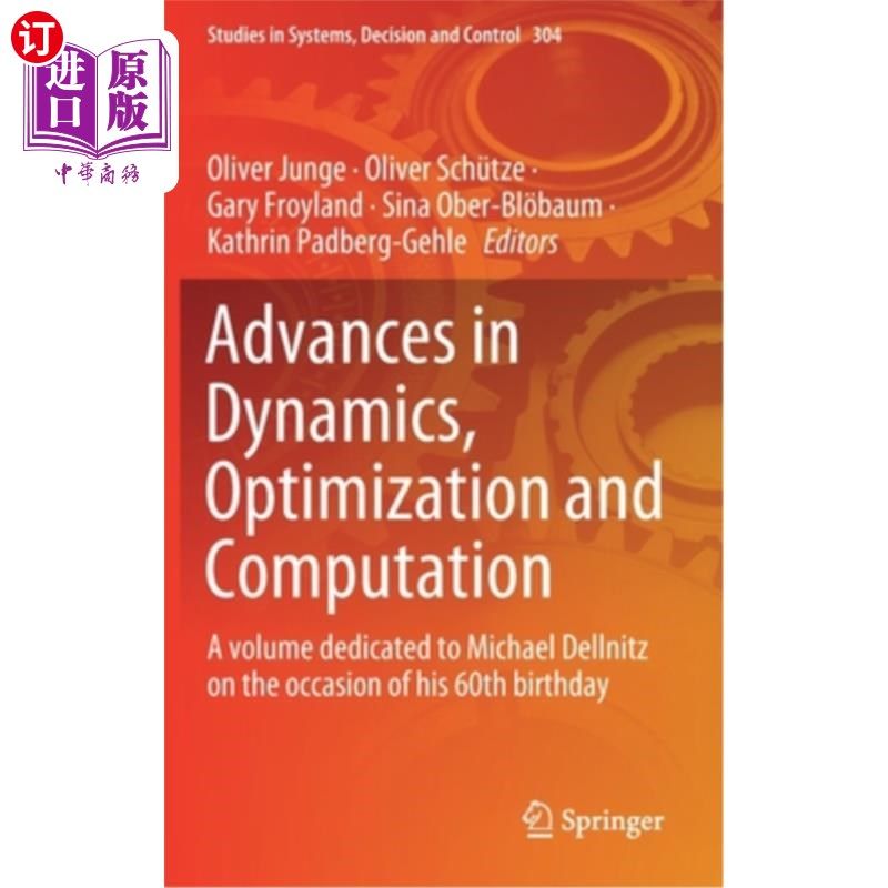 海外直订Advances in Dynamics, Optimization and Computation: A Volume Dedicated to Michae 动力学，优化和计算的进展: