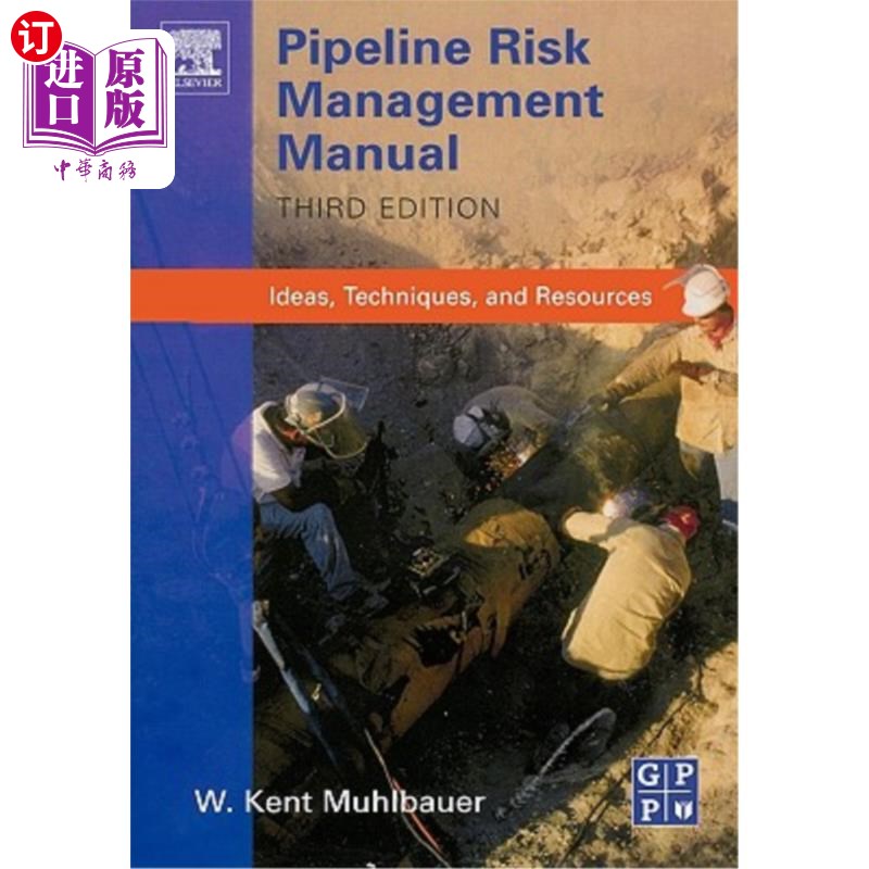海外直订Pipeline Risk Management Manual: Ideas, Techniques, and Resources 管道风险管理手册：理念、技术和资源