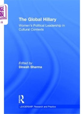 海外直订The Global Hillary: Women's Political Leadership in Cultural Contexts 全球的希拉里：文化背景下的女性政治领