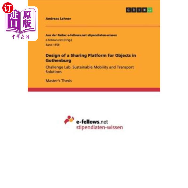 海外直订Design of a Sharing Platform for Objects in Gothenburg: Challenge Lab. Sustainab 哥德堡物品共享平台的设计: