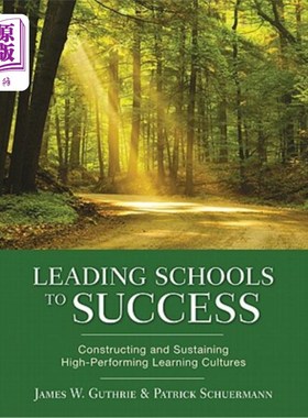 海外直订Leading Schools to Success: Constructing and Sustaining High-Performing Learning 引领学校走向成功：构建和维持高