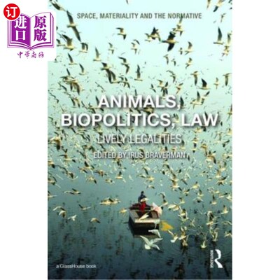 海外直订Animals, Biopolitics, Law: Lively Legalities 动物、生物政治、法律：生动的法律