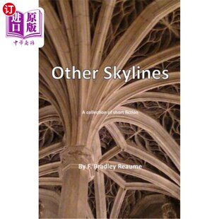 collection short 其他天际线：短篇小说集 海外直订Other fiction Skylines
