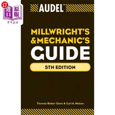 海外直订Audel Millwrights and Mechanics Guide 5e Audel Millwrights和机械指南