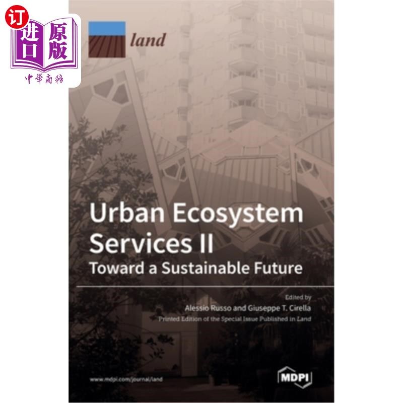 海外直订Urban Ecosystem Services II: Toward a Sustainable Future 城市生态系统服务II:迈向可持续的未来