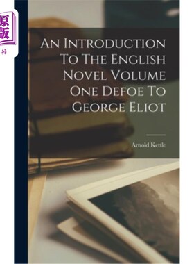 海外直订An Introduction To The English Novel Volume One Defoe To George Eliot 笛福致乔治·艾略特英文小说第一卷导论