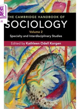 海外直订The Cambridge Handbook of Sociology: Specialty and Interdisciplinary Studies 剑桥社会学手册