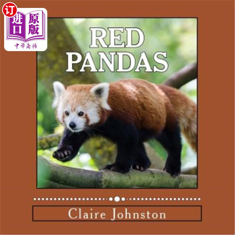 海外直订Red Pandas: Shy Forest Dwellers 小熊猫：害羞的森林居民