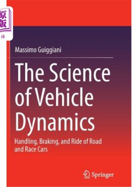 海外直订The Science of Vehicle Dynamics: Handling, Braking, and Ride of Road and Race Ca 车辆动力学科学:道路和赛车