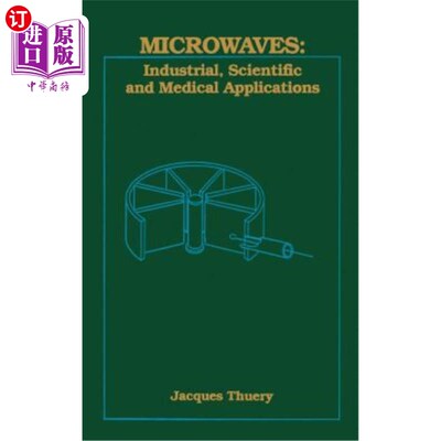 海外直订Microwaves: Industrial, Scientific, and Medical Applications 微波：工业、科学和医学应用
