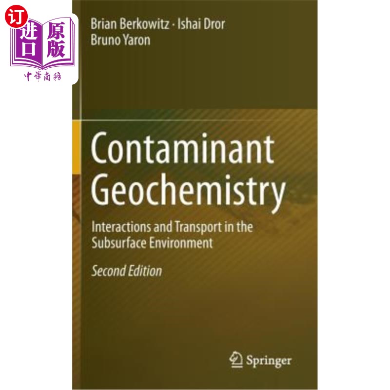 海外直订Contaminant Geochemistry: Interactions and Transport in the Subsurface Environme 污染物地球化学：地下环境中的相