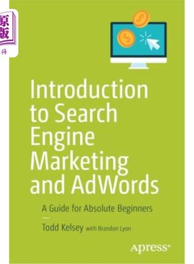 海外直订Introduction to Search Engine Marketing and Adwords: A Guide for Absolute Beginn 搜索引擎营销和广告词导论：绝对