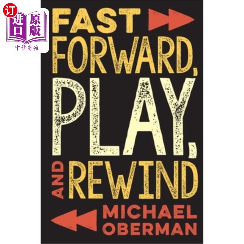 海外直订Fast Forward, Play, and Rewind 快进、播放和倒带