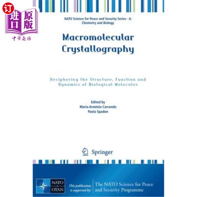 海外直订Macromolecular Crystallography: Deciphering the Structure, Function and Dynamics 大分子晶体学:解读生物分子
