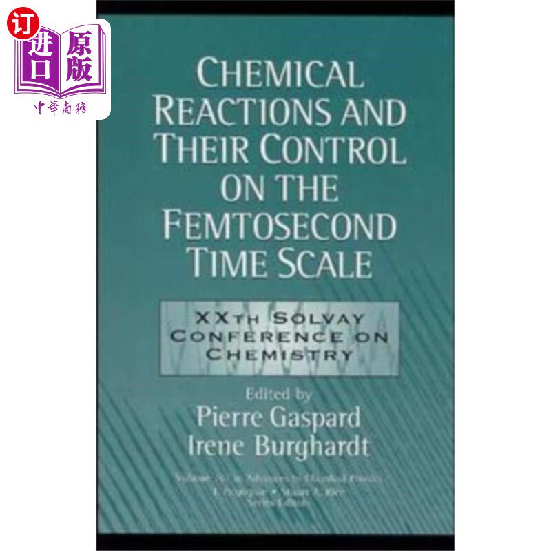 海外直订Chemical Reactions and Their Control on the Femt... 飞秒时间尺度上的化学反应及其控制