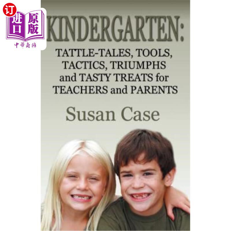 海外直订Kindergarten: Tattle-Tales, Tools, Tactics, Triumphs and Tasty Treats for Teache 幼儿园：给老师和家长讲故事