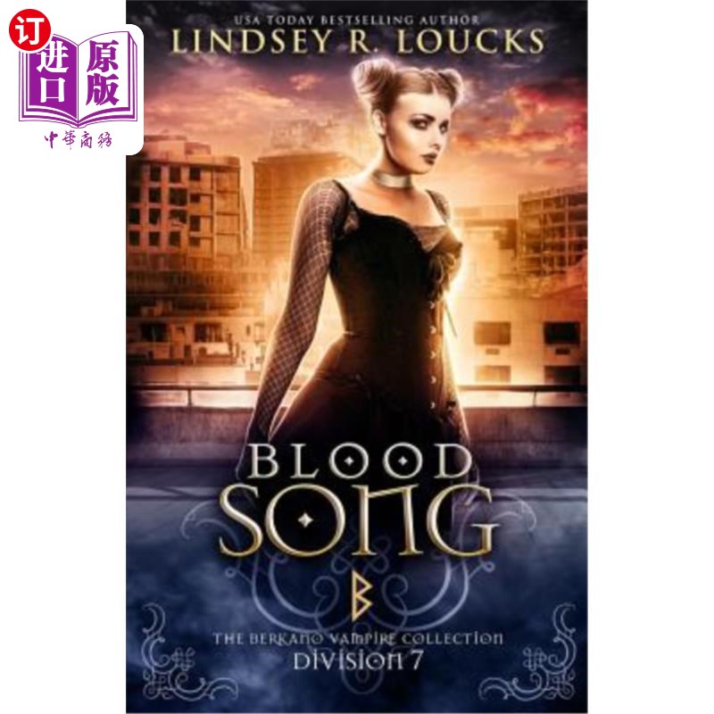 海外直订Blood Song: Division 7: The Berkano Vampire Collection 血之歌:第七区:贝尔卡诺吸血鬼收藏