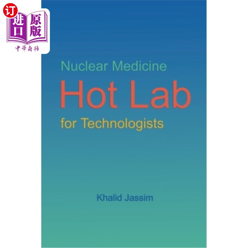 海外直订医药图书Nuclear Medicine Hot Lab for Technologists 核医学技术人员热点实验室