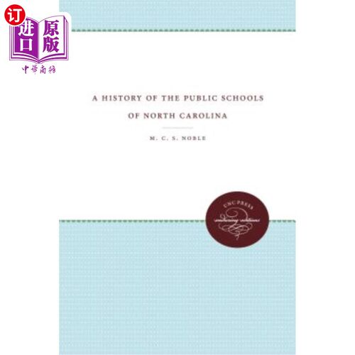 海外直订A History of the Public Schools of North Carolina 北卡罗莱纳州公立学校的历史