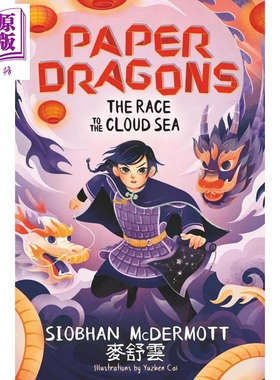 预售 纸龙 云海竞赛 第3部 英文原版 Paper Dragons The Race to the Cloud Sea Book 3 Siobhan McDermott【中商原版】