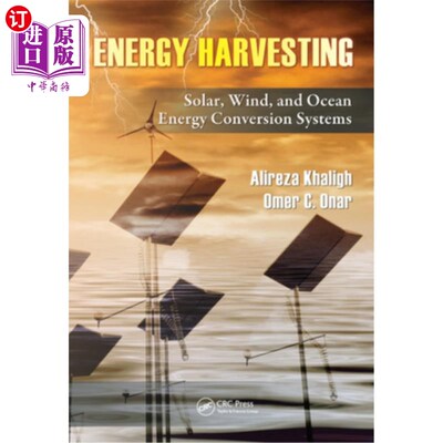 海外直订Energy Harvesting: Solar, Wind, and Ocean Energy Conversion Systems 能量收集：太阳能、风能和海洋能量转换系