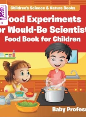海外直订Food Experiments for Would-Be Scientists: Food Book for Children Children's Scie 未来科学家的食品实验：儿童