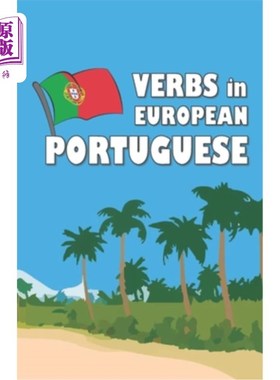 海外直订Verbs in European Portuguese: Become your own verb conjugator! 欧洲葡萄牙语动词:成为你自己的动词变位器!