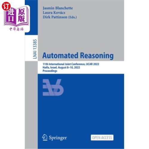 海外直订Automated Reasoning: 11th International Joint Conference, Ijcar 2022, Haifa, Isr 自动化推理:第11届国际联合